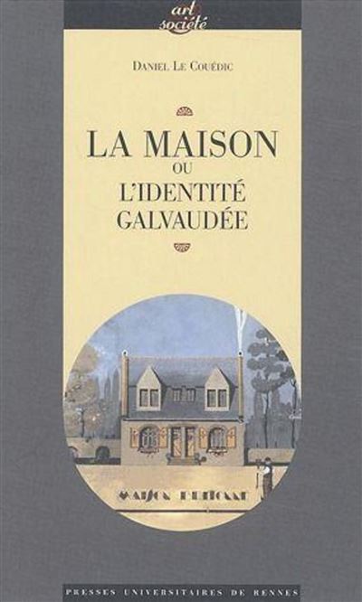 Maison ou l identite galvaudee