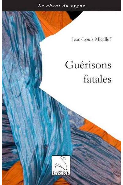 Guérisons fatales
