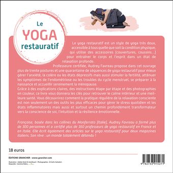 Le yoga restauratif - 32 postures pour se détendre réellement