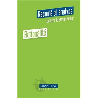 Rationalité (Résumé et analyse du livre de Steven Pinker)