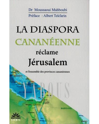 La diaspora cananéenne réclame Jérusalem et l'ensemble des provinces cananéennes