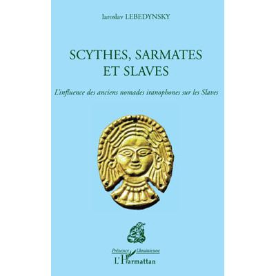 Scythes, Sarmates et Slaves