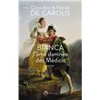 Bianca, l'âme damnée des Médicis
