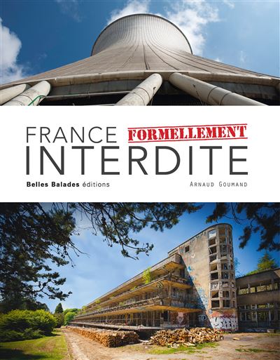 France formellement interdite - Arnaud Goumand - relié