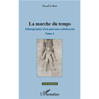 La marche du temps broché Pascal Le Rest Achat Livre fnac