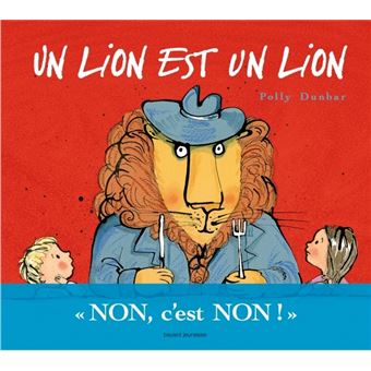 Un lion est un lion
