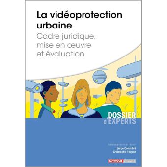 La vidéoprotection urbaine