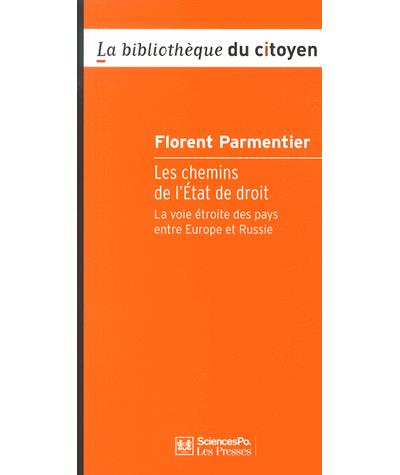 Les Chemins de l'Etat de droit - La voie etroite des pay