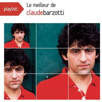 Playlist : Le meilleur de Claude Barzotti - Claude Barzotti - CD album ...