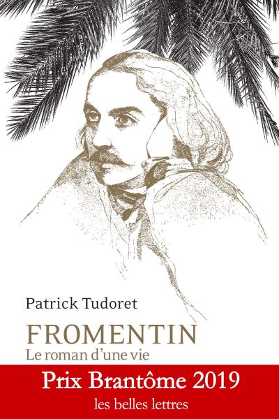 Fromentin le roman d'une vie