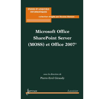 Microsoft Office Sharepoint Server Moss et Office 2007