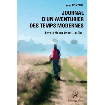 Journal d un aventurier des temps modernes (livre I) Moyen-Orient... et toc !