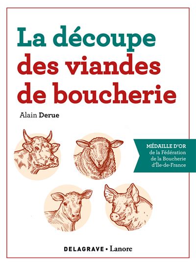 La découpe des viandes de boucherie (2020) - Référence - Alain Derue - broché