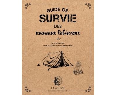 Guide de survie des nouveaux Robinsons