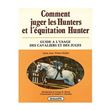 Comment juger les Hunters et l'équitation Hunter