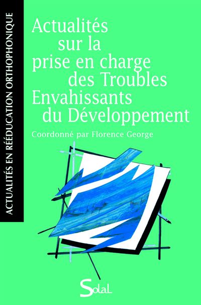 Actualités sur la prise en charge des troubles envahissants du développement -  Collectif - broché