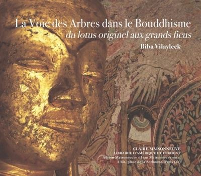 La voie des arbres dans le bouddhisme - Biba Vilayleck - broché