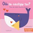 Ou te caches-tu ? Les formes et couleurs