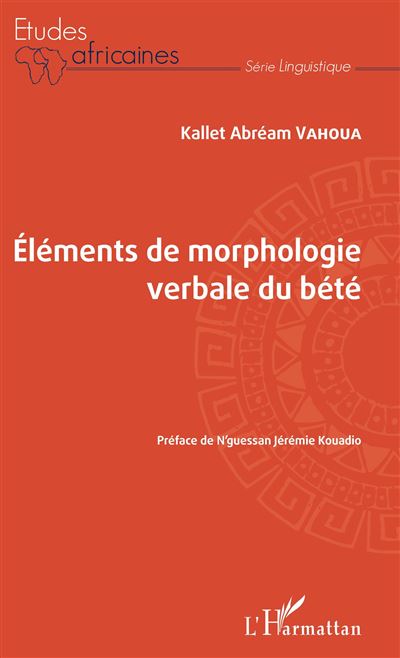 Elements de morphologie verbale du bete