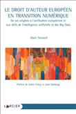 Le droit d'auteur européen en transition numérique - De ses origines à l'unification européenne