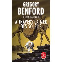 À travers la mer des soleils (Le Centre galactique, Tome 2)