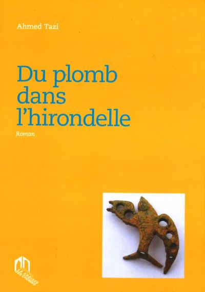 Du plomb dans l'hirondelle - Ahmed Tazi - broché