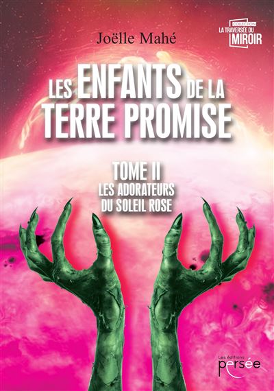 Les enfants de la terre promise tome II Les adorateurs du soleil rose