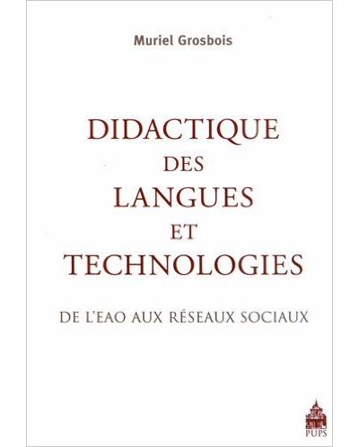 Didactique des langues et technologies -  GROSBOIS MURIEL - broché