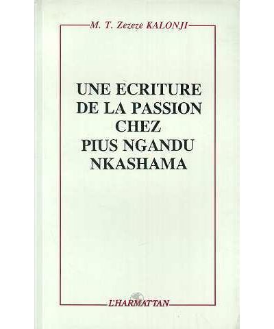 Une ecriture de la passion chez pius ngandu nkshama