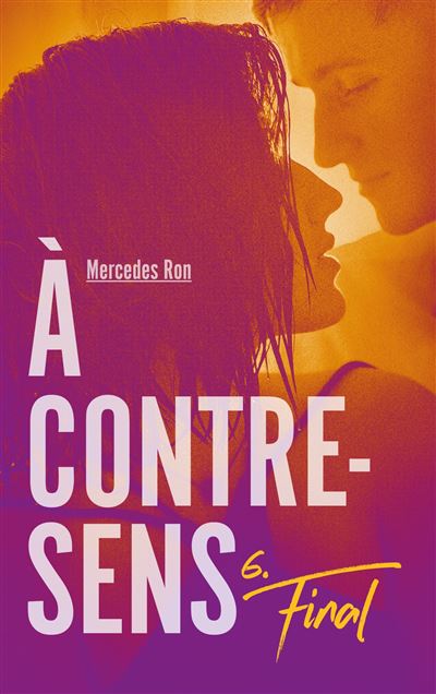 À contre-sens - le roman à l'origine du film sur Prime Video (Grand format  - Broché 2023), de Mercedes Ron, Nathalie Nédélec-Courtès