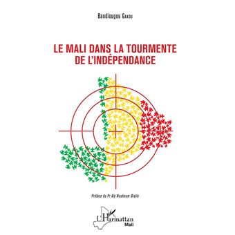 Le Mali dans la tourmente de l'indépendance