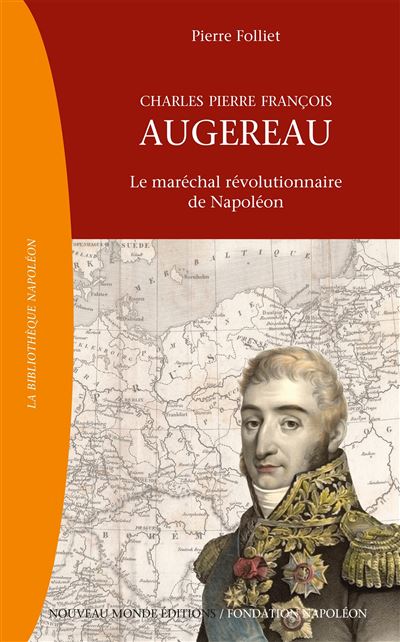 Charles Augereau, le maréchal révolutionnaire de Napoléon