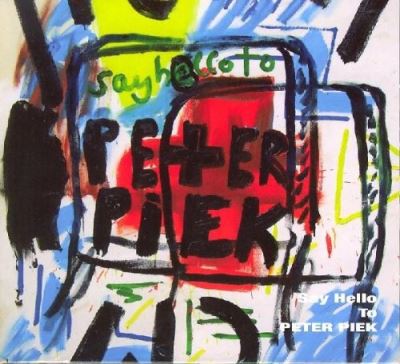 Say hello to peter piek