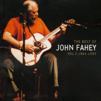 Best of john fahey 2 1964 1983