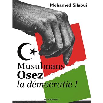 Musulmans, osez la démocratie