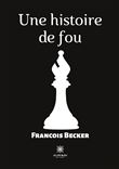 Une histoire de fou