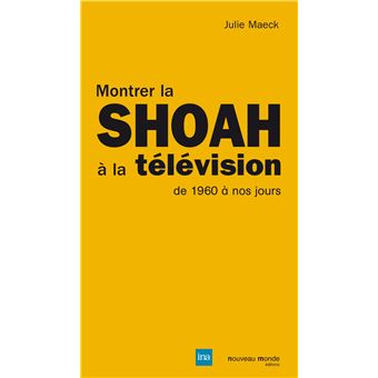 Montrer la Shoah à la télévision