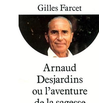 Arnaud desjardins ou l'aventure de la sagesse