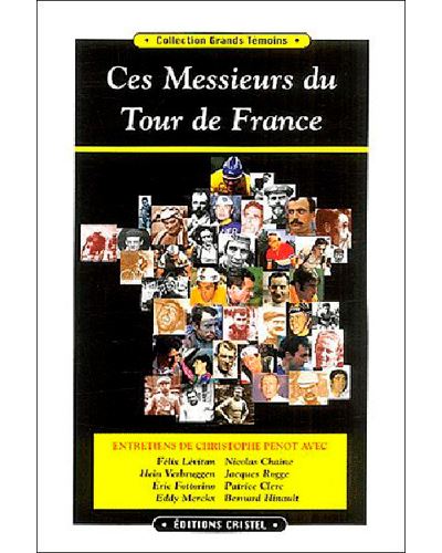 Ces Messieurs Du Tour De France - Christophe Penot - broché