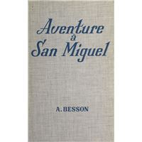 Aventure à San Miguel