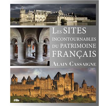 Les sites incontournables du Patrimoine français