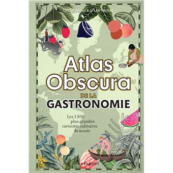 Atlas Obscura de la gastronomie