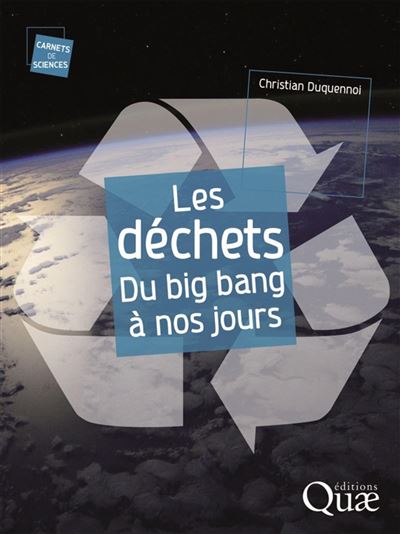 Les déchets du Big Bang à nos jours