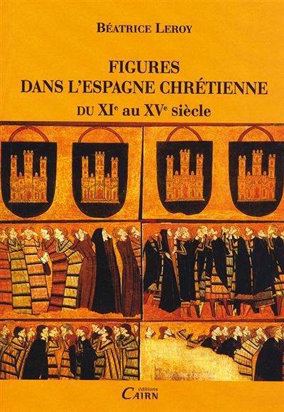 Figures dans l'Espagne chrétienne du XIème au XVème siècle