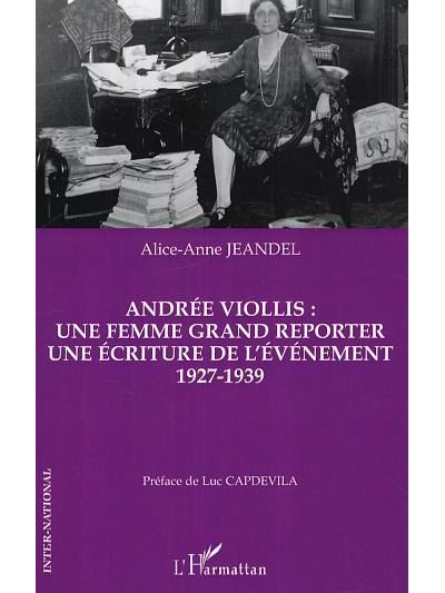 Andrée Viollis, une femme grand reporter