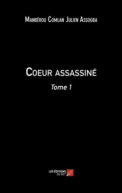 Cœur assassiné - Manbérou Comlan Julien Assogba - broché