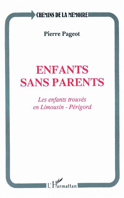 Enfants sans parents enfants trouves en limousin - Pierre Pageot - broché