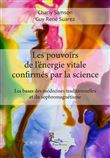 Les pouvoirs de l'énergie vitale confirmés par la science