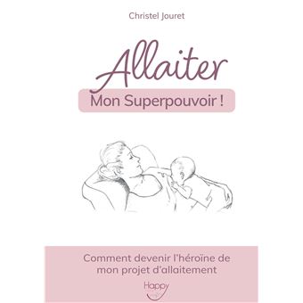 Allaiter, mon Superpouvoir !