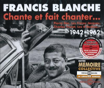 Chante et fait chanter 1942-1962